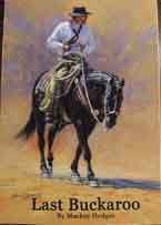 The Last Buckaroo written by Mackey Hedges and illustrated by Joelle Smith was the winner of the National Cowboy Symposium Working Cowboy Award. Signed copies available 1st come 1st seve basis.