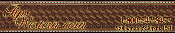 
	Tips Western
	
	PO Box 764
	Winnemucca, NV 89446
	--------------------
	185 Melarkey Street
	Winnemucca, NV 89445
	--------------------
	SALES # 1.800.547.8477
	FAX # 1.775.623.3909
	EMAIL: sales@tipswestern.com
	